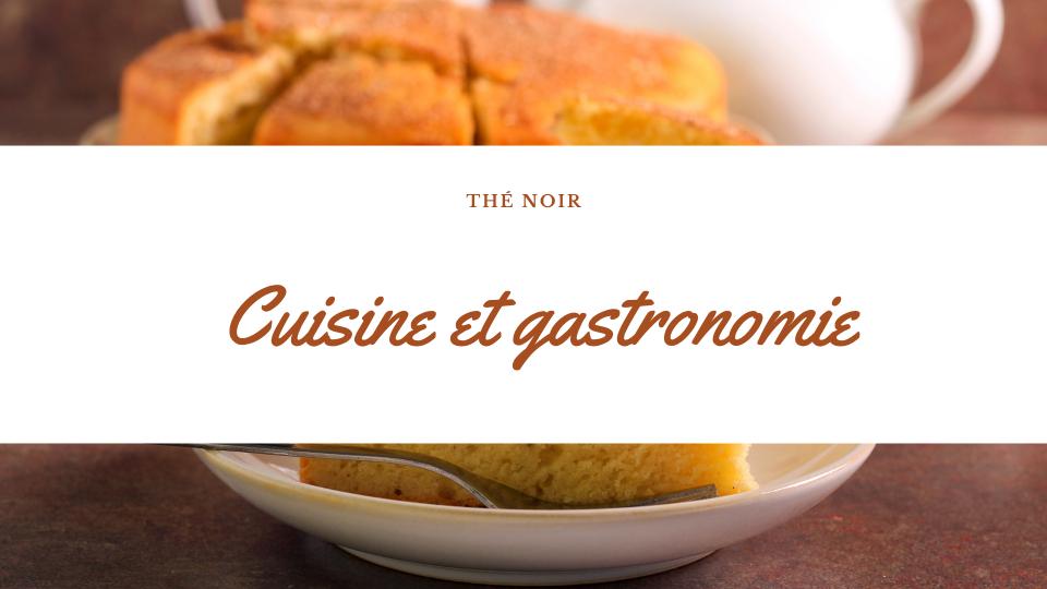 Cuisine et gastronomie : les secrets et bienfaits du thé