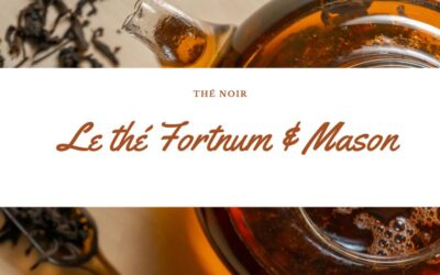 Les différentes variétés de thé noir : explorez la diversité des saveurs chez Fortnum & Mason