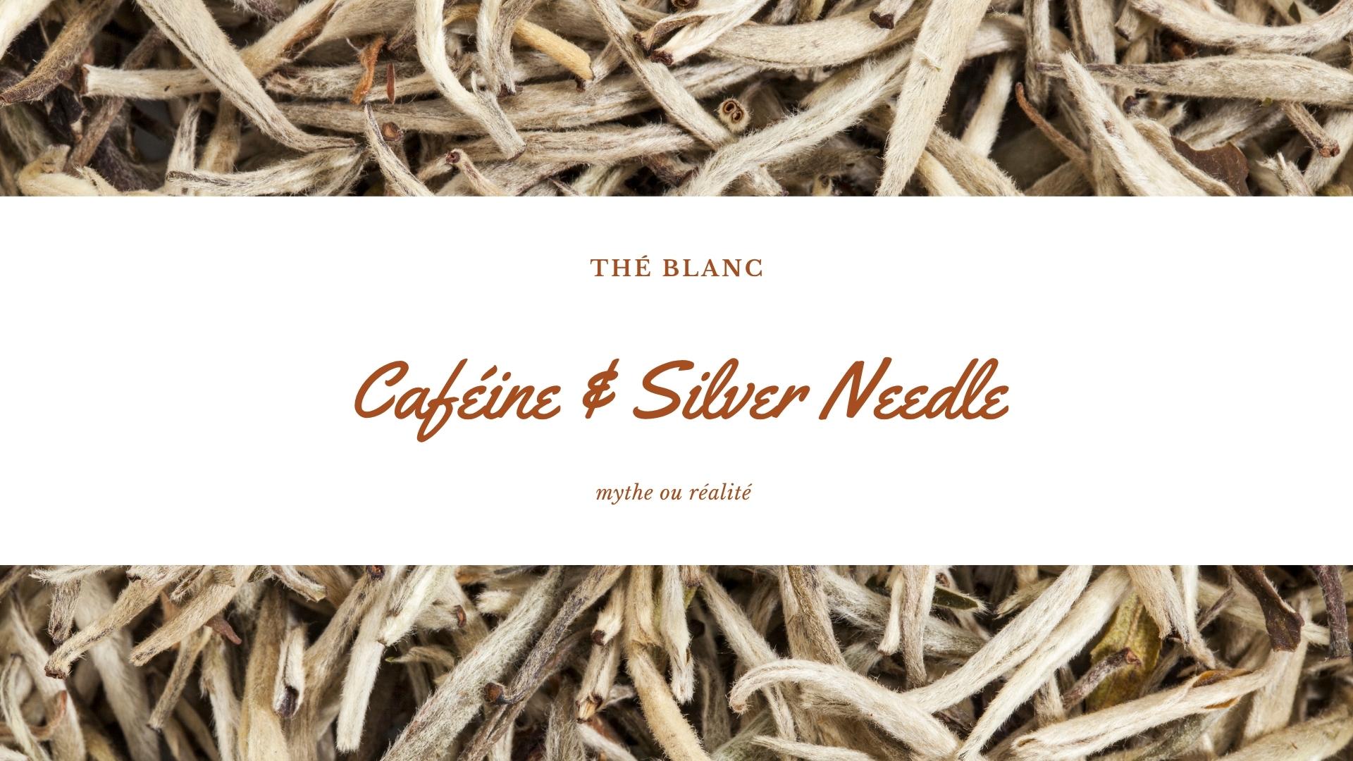 Caféine & Silver Needle