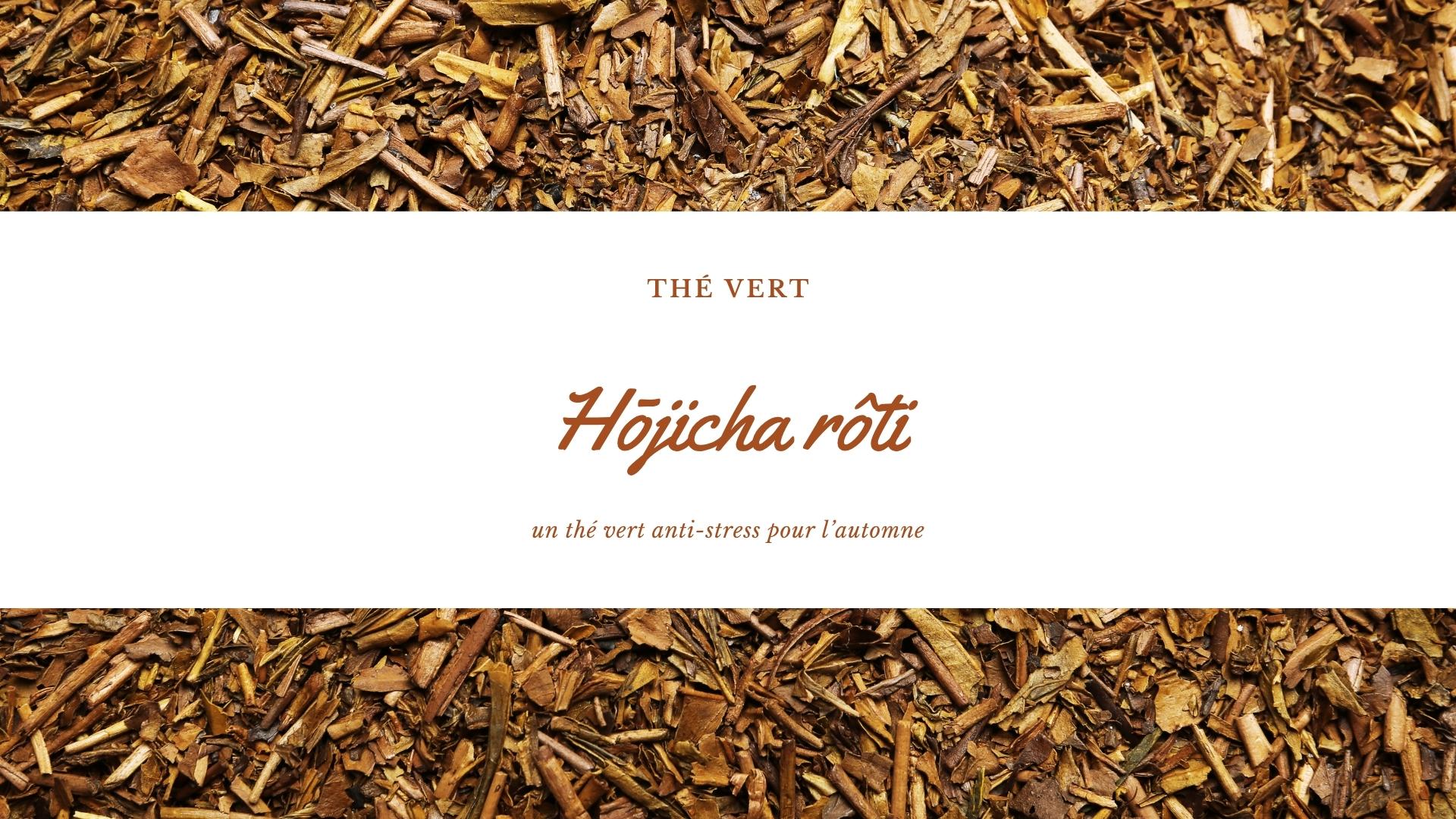Hōjicha rôti Hōjicha rôti
