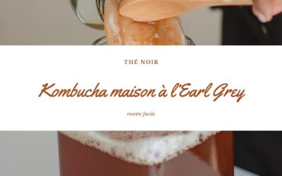 Kombucha maison à l’Earl Grey : recette facile